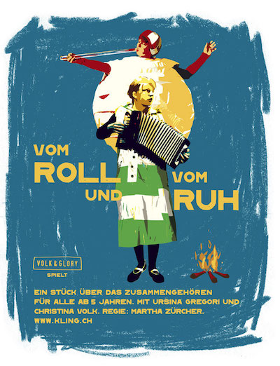 Kinderstück «Vom Roll und vom Ruh» Volk & Glory 